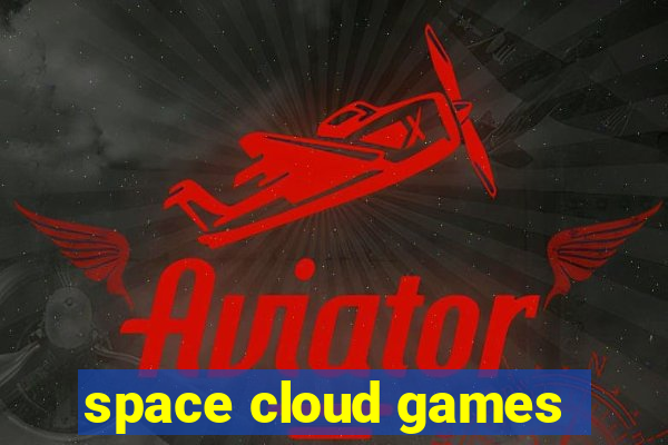 space cloud games